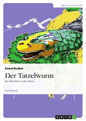 Als der Tatzelwurm die Schweiz erregte